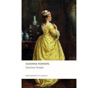 Charlotte Temple: The 1791 Literary Classic