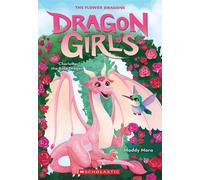 Charlotte the Rose Dragon (Dragon Girls #20) - Maddy Mara - Scholastic paperbacks - ebook (ePub) - Livre