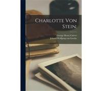 Charlotte Von Stein - George Henry 18031889 Calvert - Creative Media Partners LLC - Livre en Anglais George Henry 18031889 CalvertGeorge Henry 18031889 Calvert (Auteur)