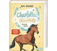 Charlottes Traumpferd 6: Durch Dick Und Dünn