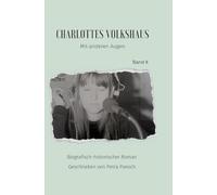 Charlottes Volkshaus: Mit anderen Augen