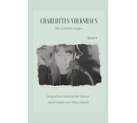 Charlottes Volkshaus: Mit anderen Augen