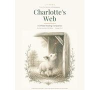 Charlotte's Web: A Comprehension Workbook & Study Guide for Grades 3-6 (Discussion-First Interactive Novel Study)