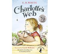 Charlotte's Web: The beloved modern classic from the bestselling author