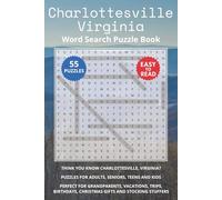 Charlottesville Virginia Word Search Puzzle Book: Think you know Charlottesville, Virginia? Puzzles for Adults, Seniors, Teens and Kids. Perfect for ... Christmas Gifts and Stocking Stuffers.