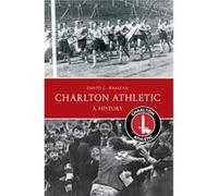 Charlton Athletic A History (Paperback) David Ramzan, (Auteur)