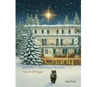 Charly and the Christmas Miracle: How it All Begann - English Edition