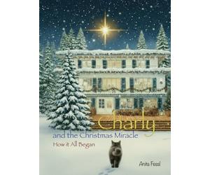 Charly and the Christmas Miracle: How it All Begann - English Edition