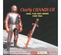 charly chandler - Girl I've got News for You