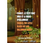Charly, le Petit Chat Noir et la Magie d'Halloween Charly: the Little Black Cat and Halloween Magic