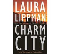 Charm City (A Tess Monaghan Investigation) Lippman, Laura (Auteur)