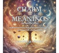 Charm Meanings Square Edition 2: Discover the Hidden Messages of 120 Everyday Charms