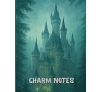 Charm Notes - Journal: Ruled, Paperback.: A Notebook of Whispers and Wonder