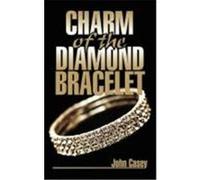 Charm of the Diamond Bracelet Casey, John (Auteur)