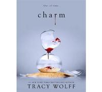 Tracy Wolff – Charm – Crave – Relié