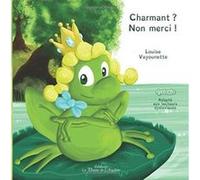 Charmant ? Non Merci ! Louise, Vayounette (Auteur)