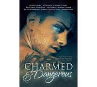 Charmed and Dangerous - [Version Originale] Jordan Castillo Price, Kj Charles, Ginn Hale, (Auteur)