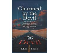 Charmed by the Devil: The True Story of Willie Luther Steelman, Douglas Edward Gretzler, and Laura Greenberg Still Listening