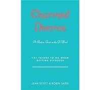 Charmed Divorce A Positive Twist on the DWord 101 Things to Do When Getting Divorced - Leah Scott - Author Solutions Inc - Livre en Anglais Leah ScottLeah Scott (Auteur)