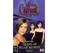 Charmed Tome 4 : Quand le passé revient
