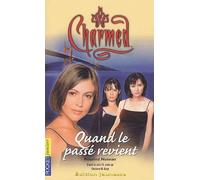 Charmed, tome 4 : Quand le passé revient