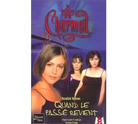 Charmed, tome 4 : Quand le passé revient