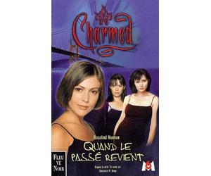 Charmed Tome 4 : Quand le passé revient