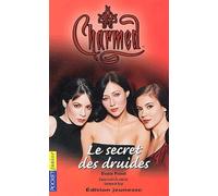 Charmed, tome 8 : Le Secret des druides