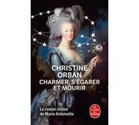Charmer, s'égarer et mourir Christine Orban (Auteur)
