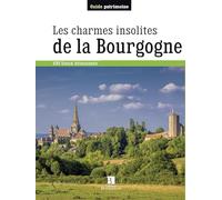 charmes insolites de la bourgogne (les)