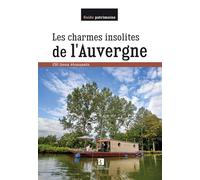 Charmes insolites de l'auvergne (les)