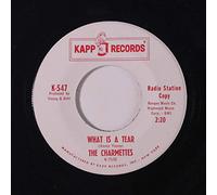 CHARMETTES - what is a tear / please don't kiss me again 45 rpm single