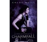 Charmfall by Chloe Neill Chloe Neill (Auteur)