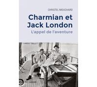 Charmian et Jack London: L'appel de l'aventure