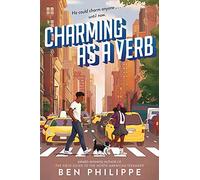 Charming as a Verb: A Whip-Smart YA Romantic Comedy About a Haitian Hustler and Columbia Dreams