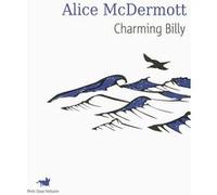 Charming Billy Alice McDermott (Auteur), Marie-Odile Fortier-Masek (Traduction)