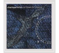 Charmparticles - Sit Down for Staying