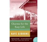 Charms for the Easy Life: Three Remarkable Women, a Matriarch Healer, and Unconventional Strength in WWII North Carolina