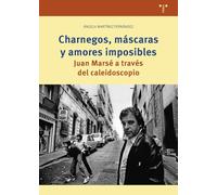 Charnegos, máscaras y amores imposibles: Juan Marsé a través del caleidoscopio