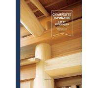Charpente Japonaise - Art Et Techniques