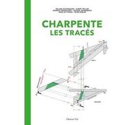 Charpente : Les tracés Roland Schumacher (Auteur), Albert Müller (Auteur), Andreas Grosshardt (Auteur), Michael Riggenbach (Auteur), Hans Wittmann (Auteur), Peter Kübler (Auteur)