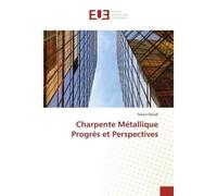 Charpente Métallique Progrès et Perspectives - Faouzi Djoudi - Croix Du Salut - broché - Essai
