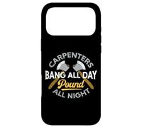 Charpenters Bang All Day Pound All Night Humour Bois Coque pour iPhone 17 Pro Max