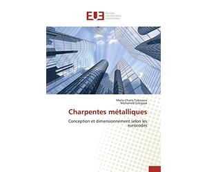 Charpentes métalliques: Conception et dimensionnement selon les eurocodes