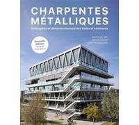 Charpentes métalliques Manfred A. Hirt (Auteur), Michel Crisinel (Auteur), Alain Nussbaumer (Auteur)