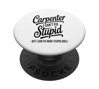 Charpentier, Je Ne Peux Pas Réparer Les Stupides mais Je PopSockets PopGrip Adhésif