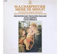 Charpentier : Messe de Minuit, In Nativitate Domini Canticum, Dialogue Inter Angelos et Pastrores Judaee