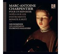 Charpentier: pour Un Reposoir, Noëls sur Les Instruments & Sonate À Huit