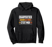 Charpentier Quand ça Tient C'est Moi Sweat à Capuche