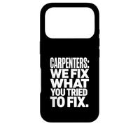 Charpentiers, Nous réparons ce Que Vous Avez essayé de réparer de manière Amusante Coque pour iPhone 17 Pro